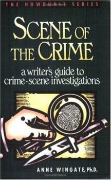 Paperback Scene of the Crime: A Writer 's Guide to Crime Scene Investigation Book