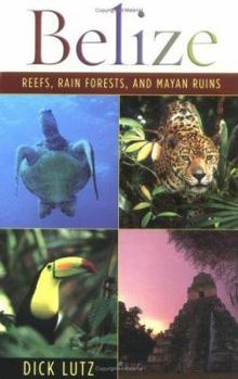 Paperback Belize: Reefs, Rain Forests, and Mayan Ruins Book