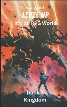 Level up - It's an RPG world Book 7 : Kingdom: Level up - It's an RPG world Book 1 : Ascension