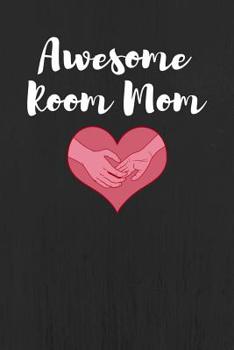 Awesome Room Mom: Blank Lined Journal Notebook