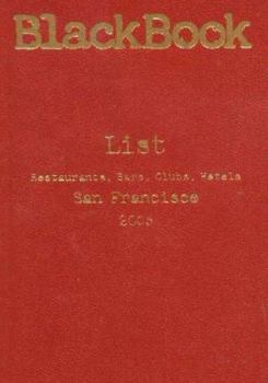 Paperback Black Book List, San Francisco 2005: Restaurants, Bars, Clubs, Hotels (Black Book List Nightlife Guides) Book