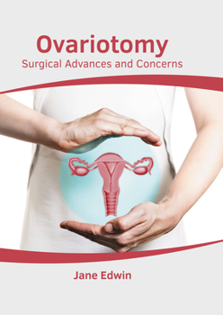 Hardcover Ovariotomy: Surgical Advances and Concerns Book