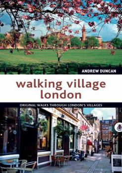 Paperback Walking Village London: Original Walks Through London's Villages Book