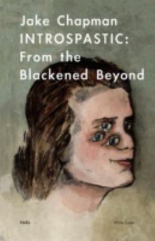 Paperback Jake Chapman Intropastic From the Blackened Beyond /anglais Book
