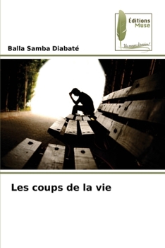 Paperback Les coups de la vie [French] Book