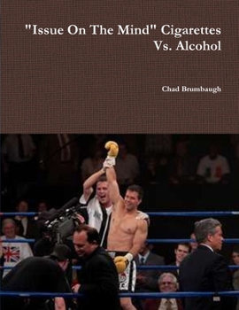 Paperback "Issue On The Mind" Cigarettes Vs. Alcohol Book