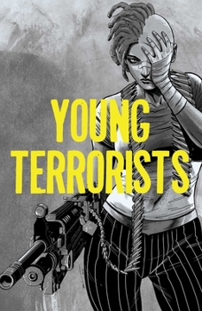 Paperback Young Terrorists, Vol 1 Book
