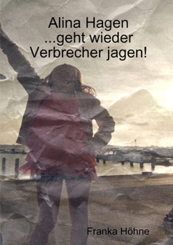 Paperback Alina Hagen...geht wieder Verbrecher jagen! [German] Book