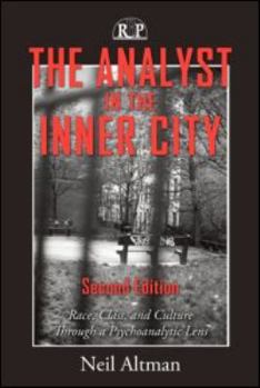 Paperback The Analyst in the Inner City: Race, Class, and Culture Through a Psychoanalytic Lens Book