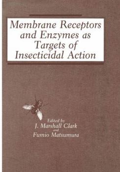 Paperback Membrane Receptors and Enzymes as Targets of Insecticidal Action Book