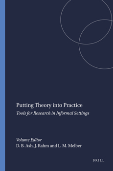 Paperback Putting Theory Into Practice: Tools for Research in Informal Settings Book
