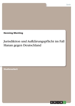 Paperback Jurisdiktion und Aufklärungspflicht im Fall Hanan gegen Deutschland [German] Book