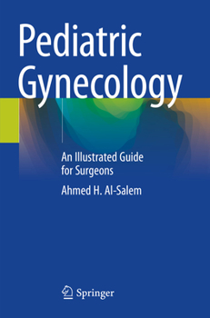 Paperback Pediatric Gynecology: An Illustrated Guide for Surgeons Book
