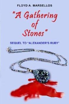 Paperback "A Gathering of Stones": Sequel to "Alexander's Ruby" Book