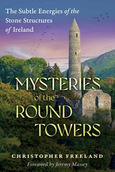 Paperback Mysteries of the Round Towers: The Subtle Energies of the Stone Structures of Ireland Book