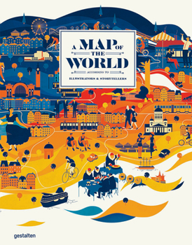 Hardcover A Map of the World (Updated & Extended Version): The World According to Illustrators and Storytellers Book