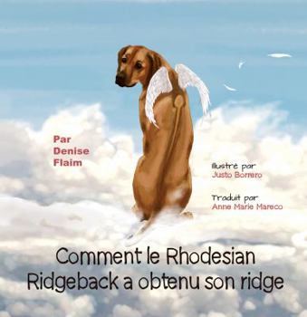 Hardcover Comment le Rhodesian Ridgeback a obtenu son ridge [French] Book