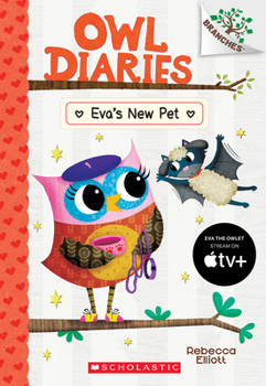 Paperback Eva's New Pet: A Branches Book (Owl Diaries #15): Volume 15 Book