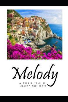 Paperback Melody: A Tragic Tale of Beauty and Death Book