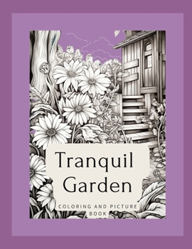 Paperback Tranquil Garden Coloring and Picture Book