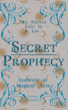 Institute of Magical Arts: Book 1 - Book #2 of the Magic and Prophecies