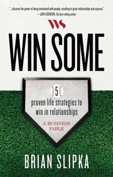 Hardcover Win Some: 5 Proven Life Strategies to Win in Relationships Book