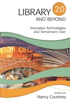 Paperback Library 2.0 and Beyond: Innovative Technologies and Tomorrow's User Book