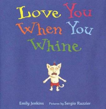 Hardcover Love You When You Whine Book