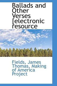 Ballads and Other Verses [Electronic Resource