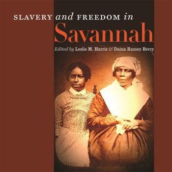 Paperback Slavery and Freedom in Savannah Book