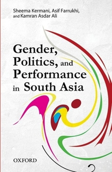 Hardcover Gender, Politics, and Performance in South Asia Book