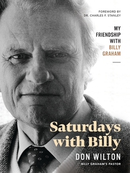 Hardcover Saturdays with Billy: My Friendship with Billy Graham Book
