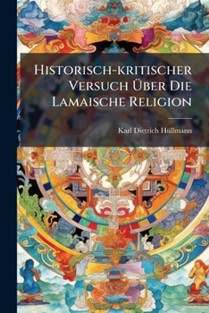 Paperback Historisch-kritischer Versuch Über Die Lamaische Religion Book