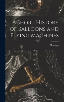 Hardcover A Short History of Balloons and Flying Machines Book