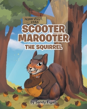 Paperback Scooter Marooter the Squirrel Book