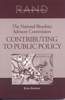 Paperback The National Bioethics Advisory Commission: Contributing to Public Policy Book