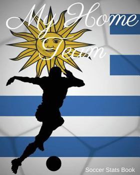 Paperback My Home Team: Uruguay Soccer STATS Book