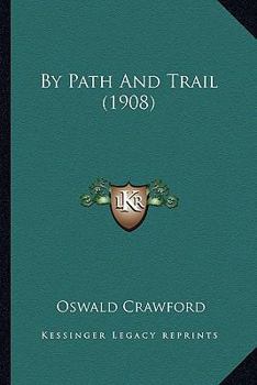 Paperback By Path And Trail (1908) Book