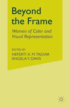 Paperback Beyond the Frame: Women of Color and Visual Representation Book
