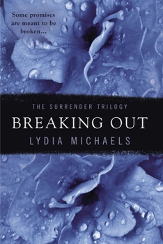 Breaking Out - Book #2 of the Surrender Trilogy