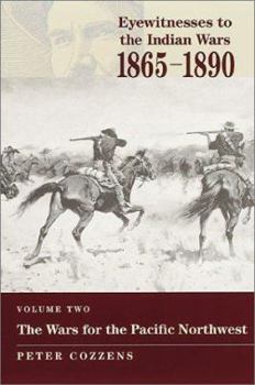 Hardcover Eyewitnesses to the Indian Wars: 1865-1890: The Wars for the Pacific Northwest Book