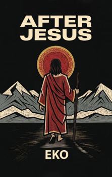 Hardcover After Jesus: How the First Generation Saved Christianity and Lost the Kingdom Within Book