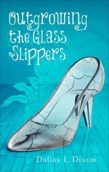 Paperback Outgrowing the Glass Slippers Book