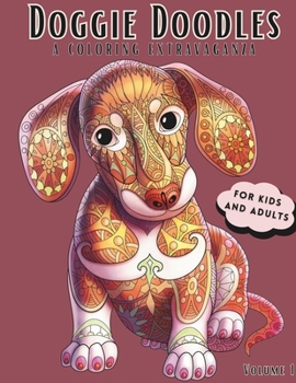 Paperback Doggie Doodles: A Coloring Extravaganza - Coloring Book For Kids Ages 8-12 and Adults - Stress Relief for Dog Lovers - 50 Unique Dog P Book