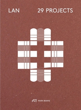 LAN - 28 Projects: Architecture and Urban Designs