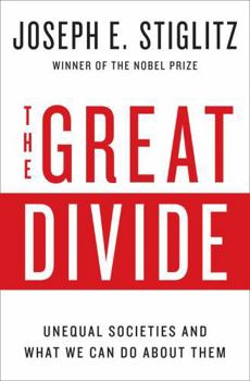 Hardcover The Great Divide: Unequal Societies and What We Can Do about Them Book