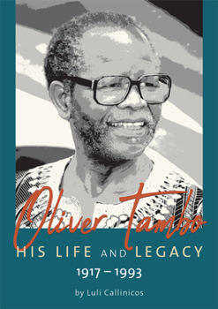 Paperback Oliver Tambo - His Life and Legacy: 1917-1993 Book
