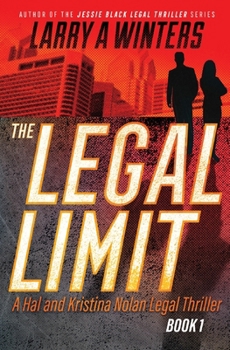 The Legal Limit (Hal and Kristina Nolan Legal Thrillers) - Book #1 of the Hal and Kristina Nolan Legal Thrillers
