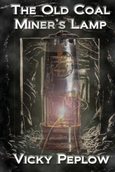 Paperback The Old Coal Miner's Lamp Book