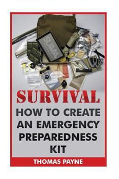 Paperback Survival: How To Create An Emergency Preparedness Kit Book